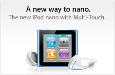 A new way to nano. The new iPod nano with Multi-Touch.